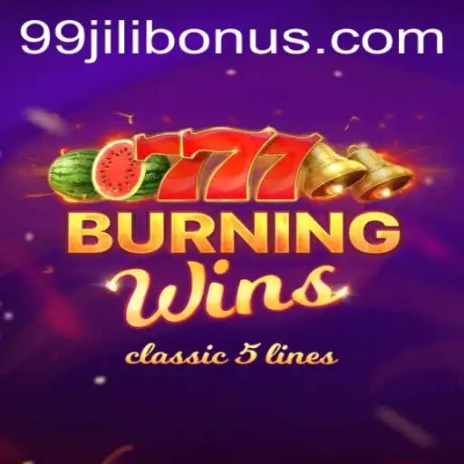 Exploring the Thrills of BurningWins on 99JILI.COM