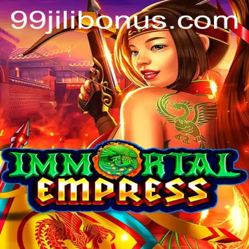 ImmortalEmpress – Unveiling the Mystical Realm of 99JILI.COM